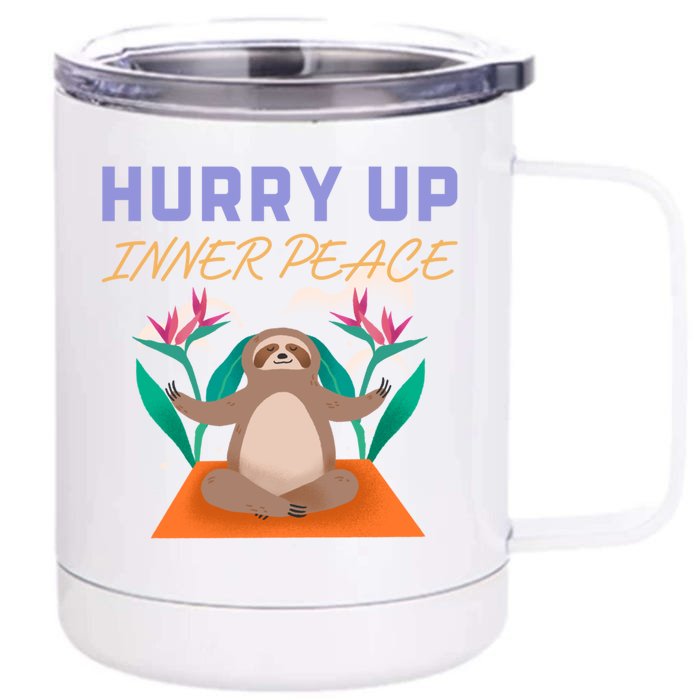 Hurry Up Inner Peace Meditation Pose Funny Sloth Yoga Gift Front & Back 12oz Stainless Steel Tumbler Cup