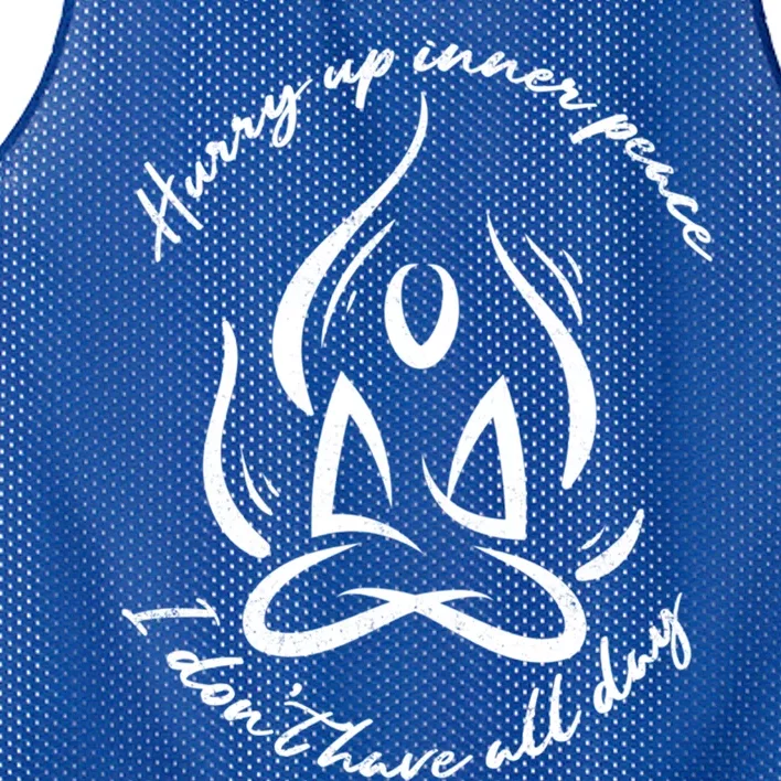 Hurry Up Inner Peace Meditation Yoga Relaxation Gift Mesh Reversible Basketball Jersey Tank