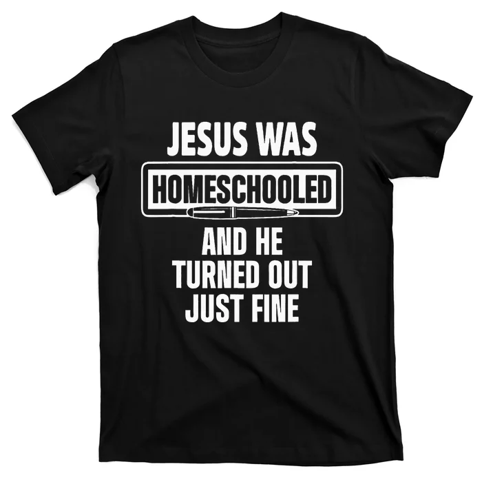 Homeschool Unschooling Jesus Homeschooled T-Shirt