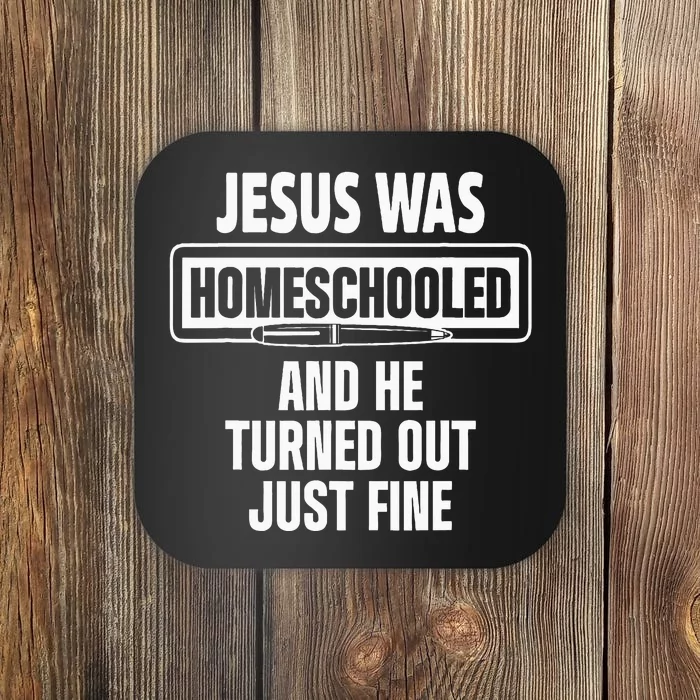 Homeschool Unschooling Jesus Homeschooled Coaster