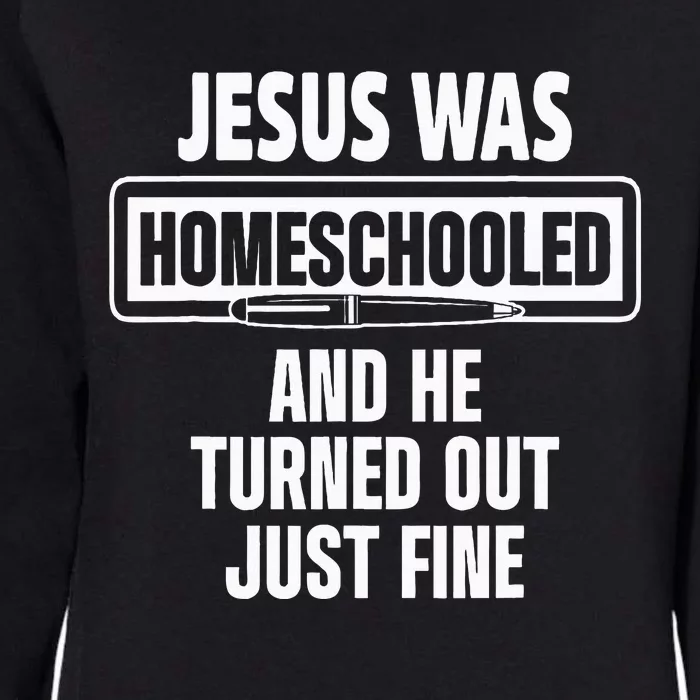 Homeschool Unschooling Jesus Homeschooled Womens California Wash Sweatshirt