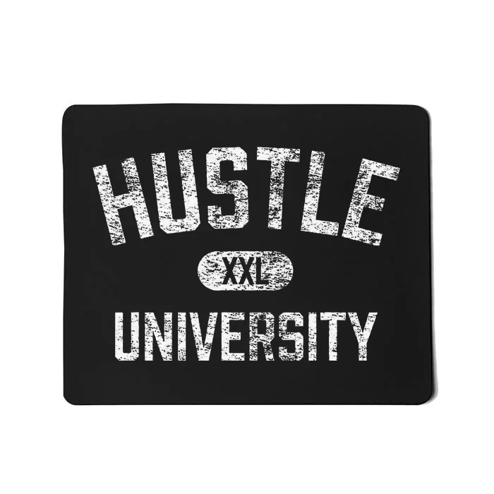 Hustle University Motivational Design For Hustlers Mousepad