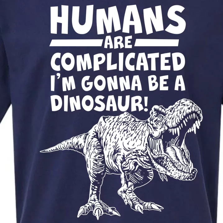 Human Are Complicated I'm Gonna Be A Dinosaur Sueded Cloud Jersey T-Shirt