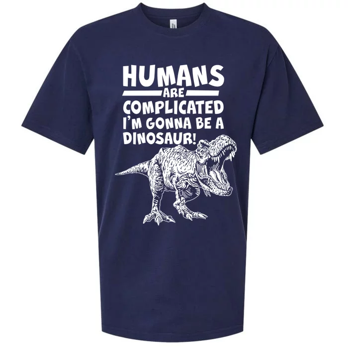 Human Are Complicated I'm Gonna Be A Dinosaur Sueded Cloud Jersey T-Shirt