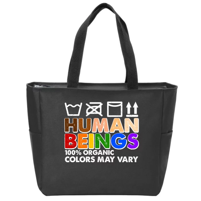 Human Beings 100 Percent Organic Colors May Vary Zip Tote Bag