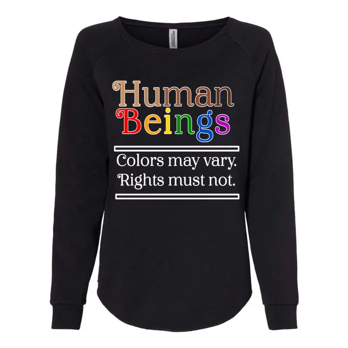 Human Beings Colors May Vary Right Must Not Womens California Wash Sweatshirt