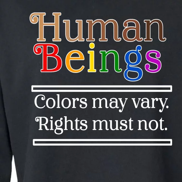 Human Beings Colors May Vary Right Must Not Cropped Pullover Crew