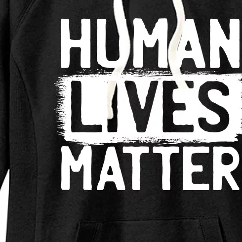 Human Lives Matter Women's Fleece Hoodie