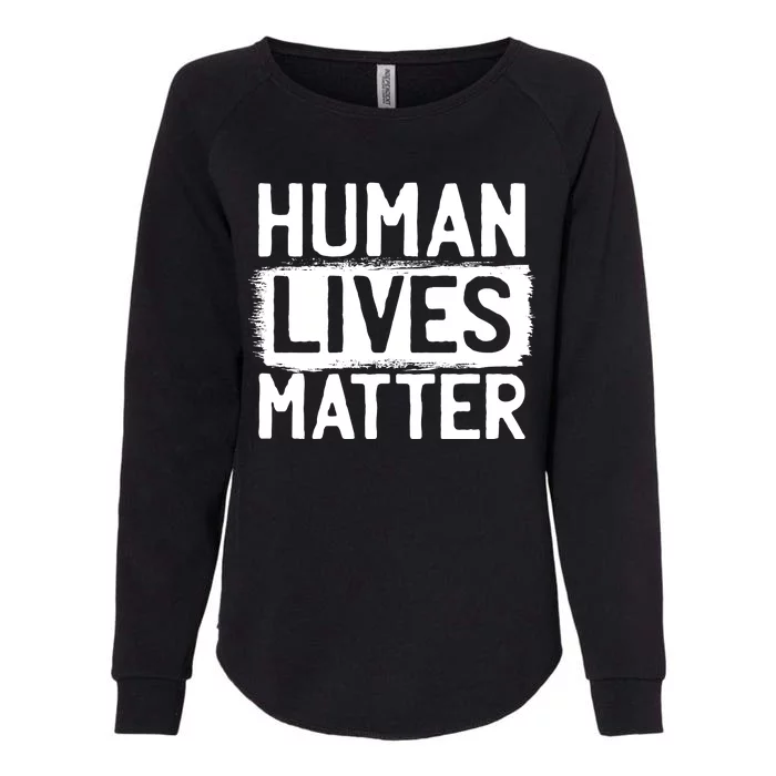 Human Lives Matter Womens California Wash Sweatshirt