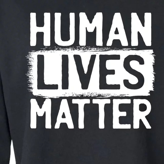 Human Lives Matter Cropped Pullover Crew