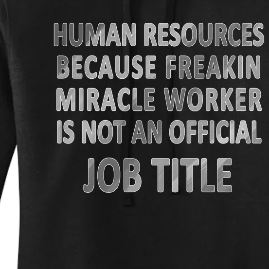 Human Resources Miracle Worker Women's Pullover Hoodie