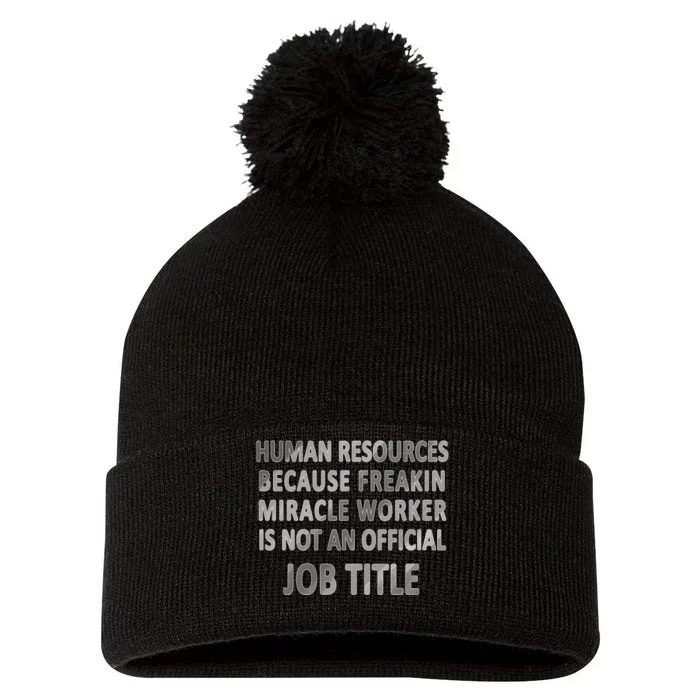 Human Resources Miracle Worker Pom Pom 12in Knit Beanie