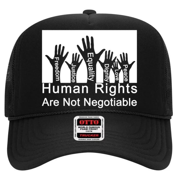 Human Rights Are Not Negotiable High Crown Mesh Trucker Hat