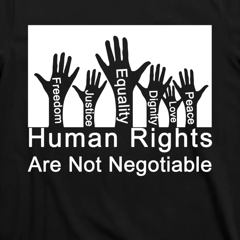 Human Rights Are Not Negotiable T-Shirt