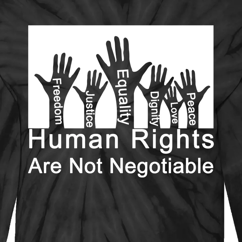 Human Rights Are Not Negotiable Tie-Dye Long Sleeve Shirt