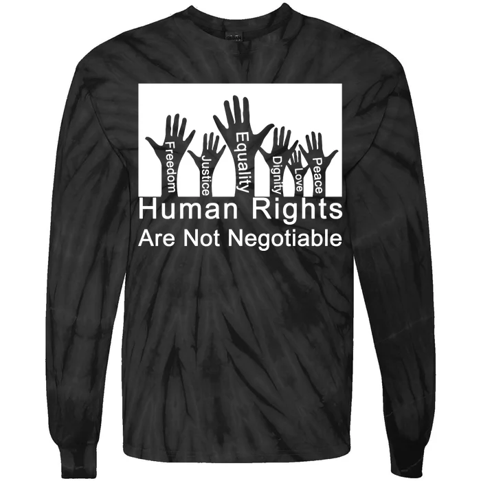 Human Rights Are Not Negotiable Tie-Dye Long Sleeve Shirt