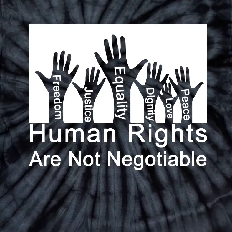 Human Rights Are Not Negotiable Tie-Dye T-Shirt