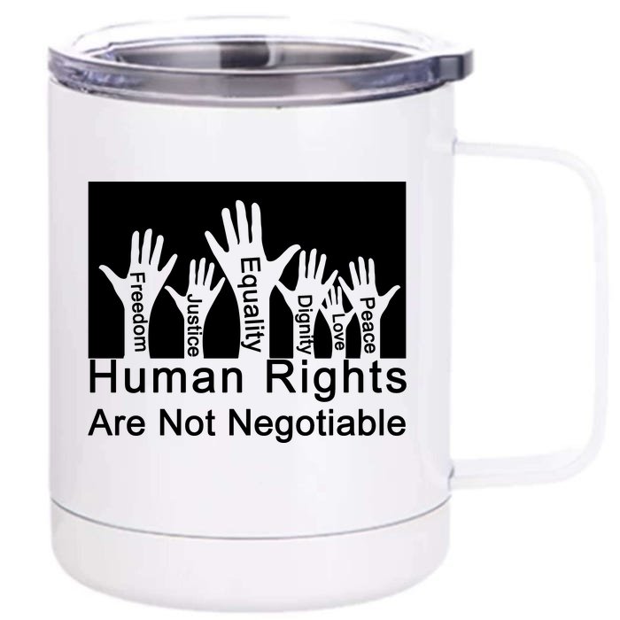 Human Rights Are Not Negotiable Front & Back 12oz Stainless Steel Tumbler Cup