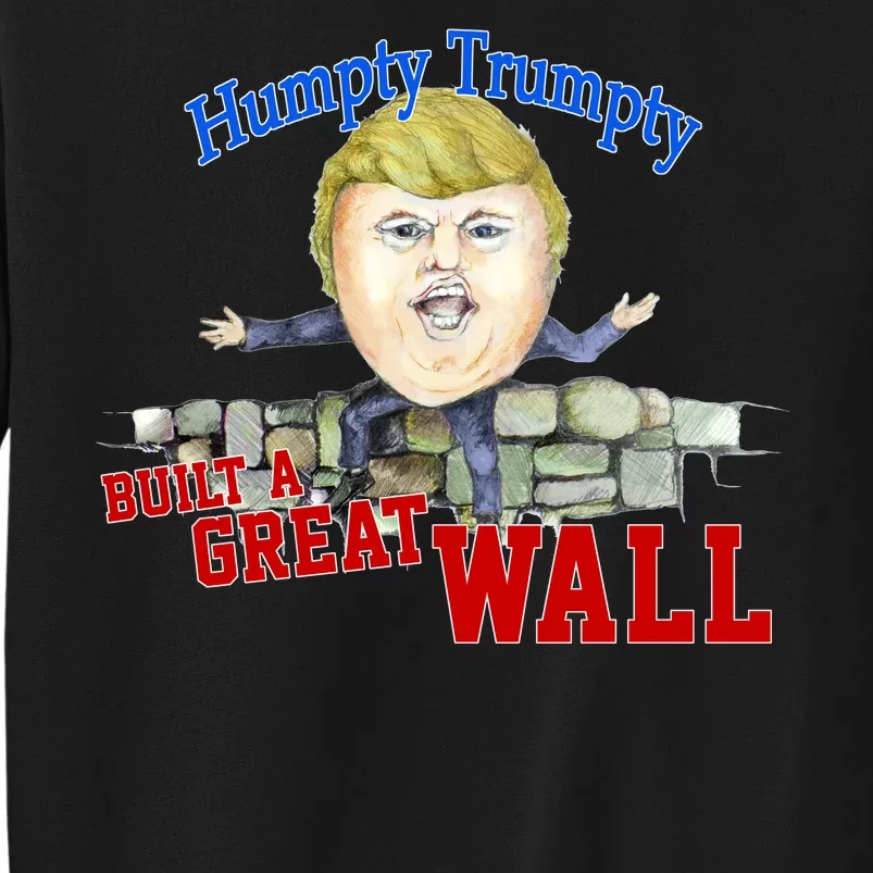 Humpty Trumpty Build A Great Wall Sweatshirt