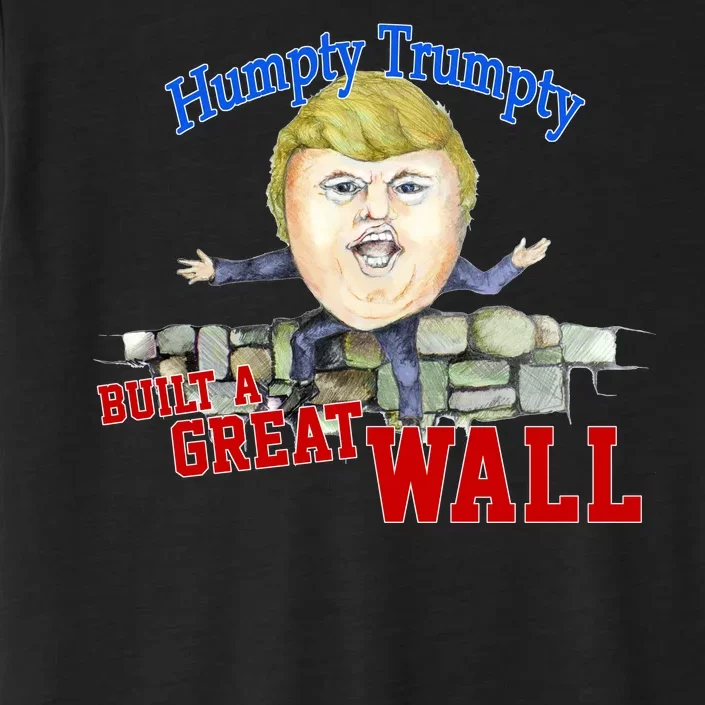 Humpty Trumpty Build A Great Wall ChromaSoft Performance T-Shirt