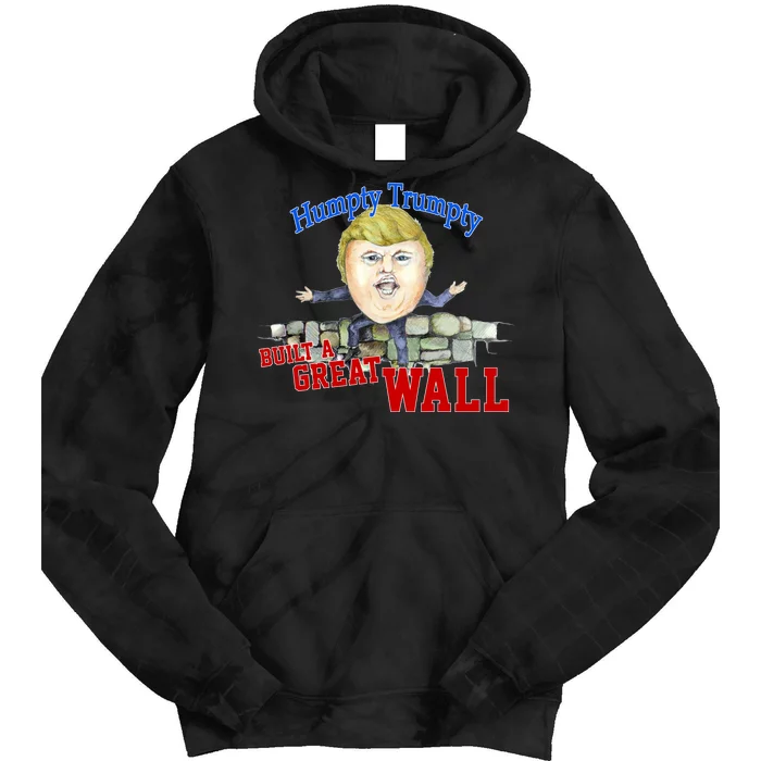 Humpty Trumpty Build A Great Wall Tie Dye Hoodie