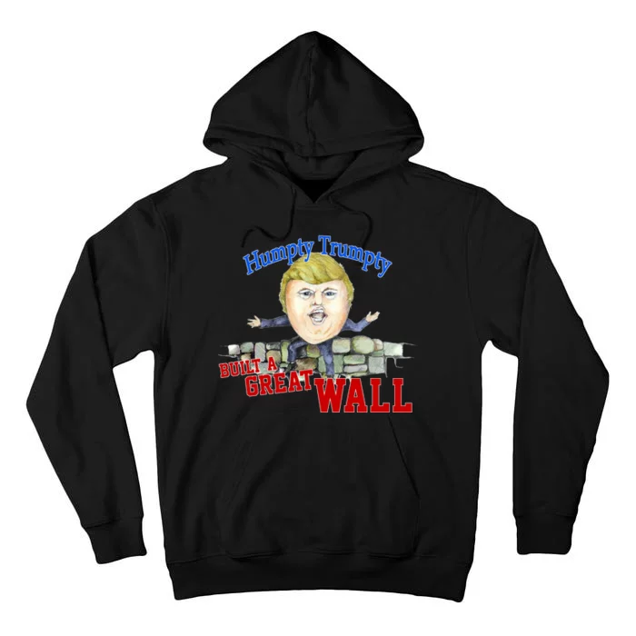 Humpty Trumpty Build A Great Wall Tall Hoodie