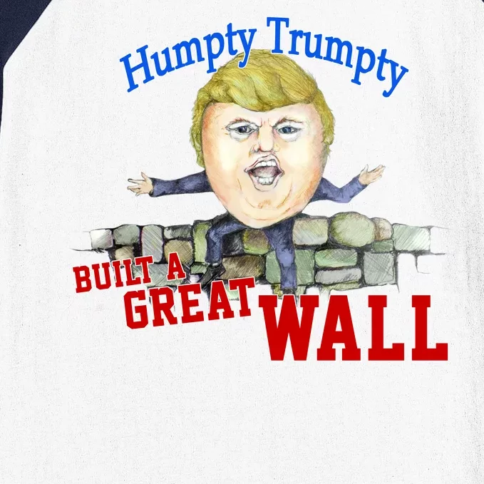 Humpty Trumpty Build A Great Wall Baseball Sleeve Shirt