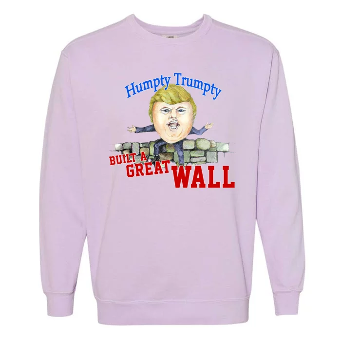 Humpty Trumpty Build A Great Wall Garment-Dyed Sweatshirt