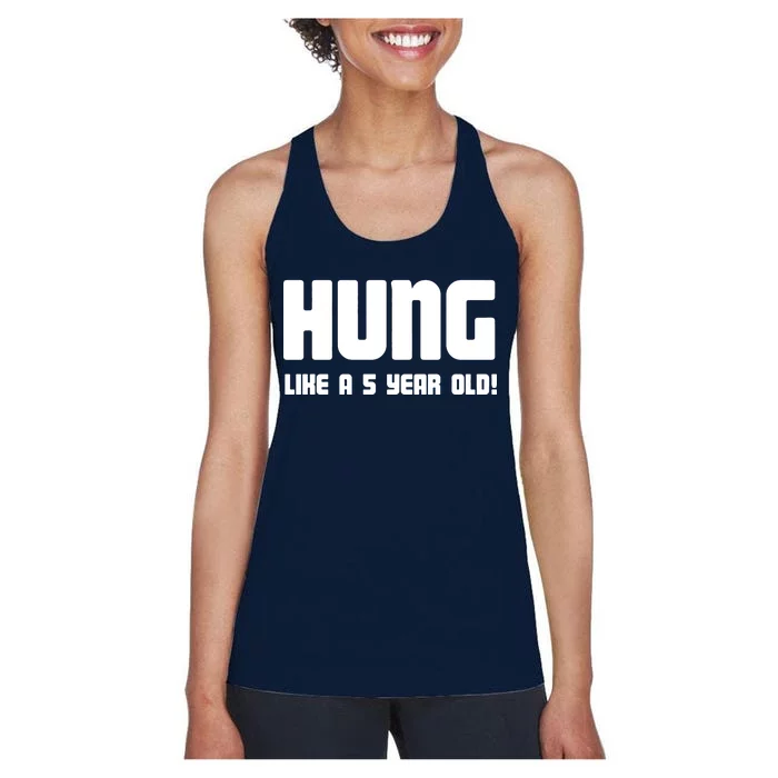 Hung Like A 5 Year Old Women's Racerback Tank