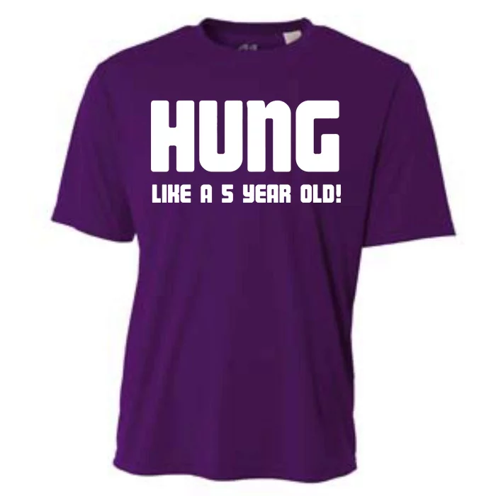 Hung Like A 5 Year Old Cooling Performance Crew T-Shirt