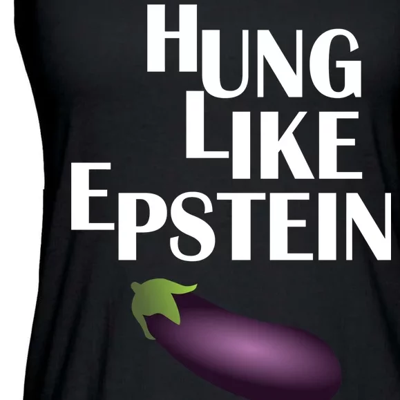 Hung Like Epstein Ladies Essential Flowy Tank