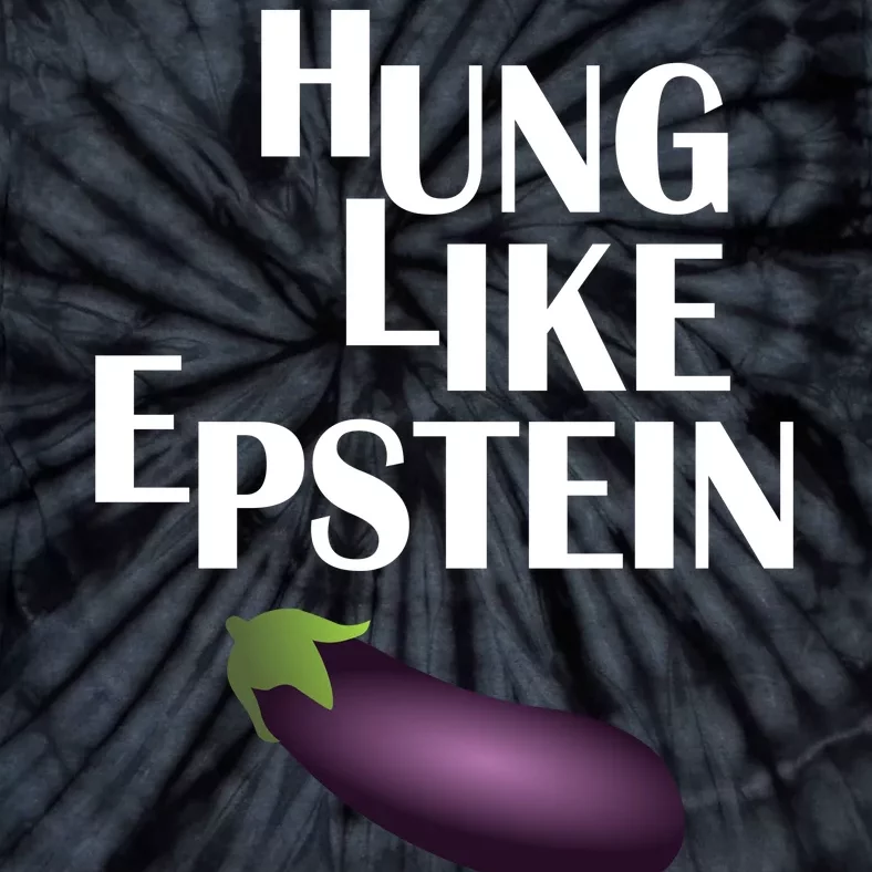 Hung Like Epstein Tie-Dye T-Shirt