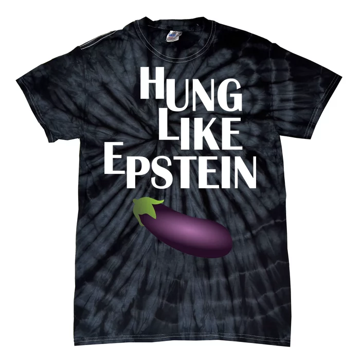 Hung Like Epstein Tie-Dye T-Shirt