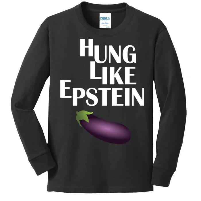 Hung Like Epstein Kids Long Sleeve Shirt