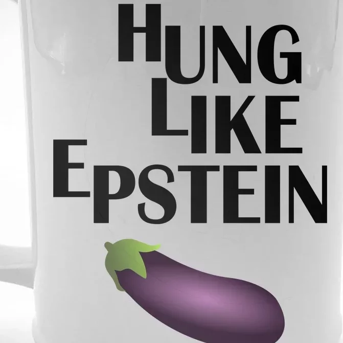 Hung Like Epstein Front & Back Beer Stein