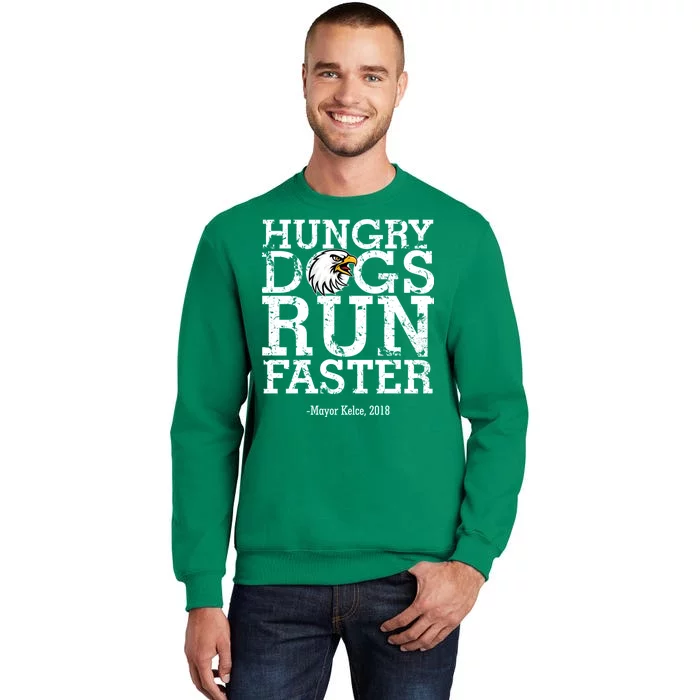 Hungry Dogs Run Faster Sweatshirt