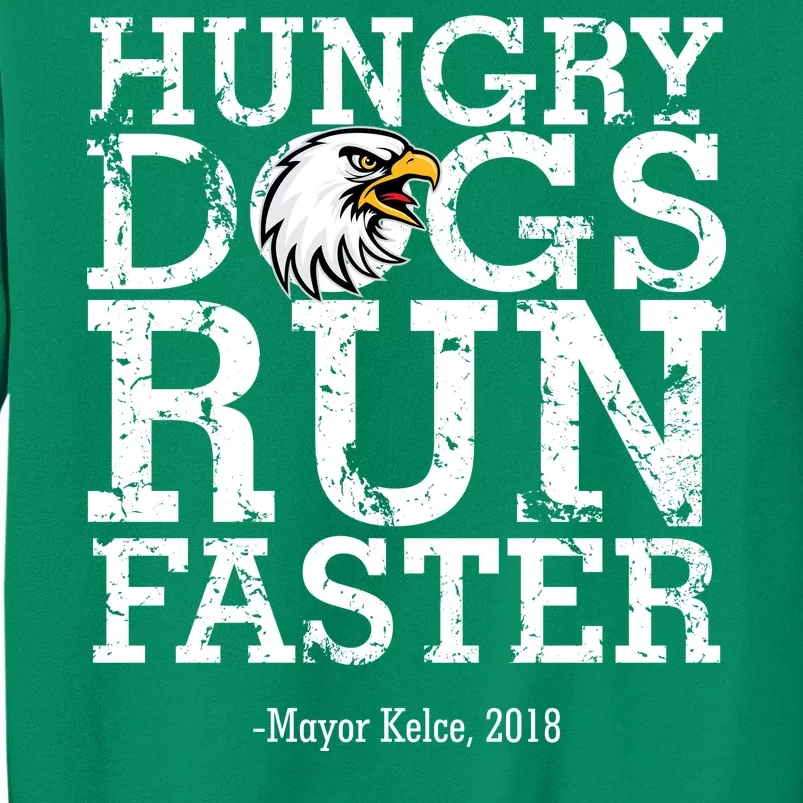 Hungry Dogs Run Faster Sweatshirt