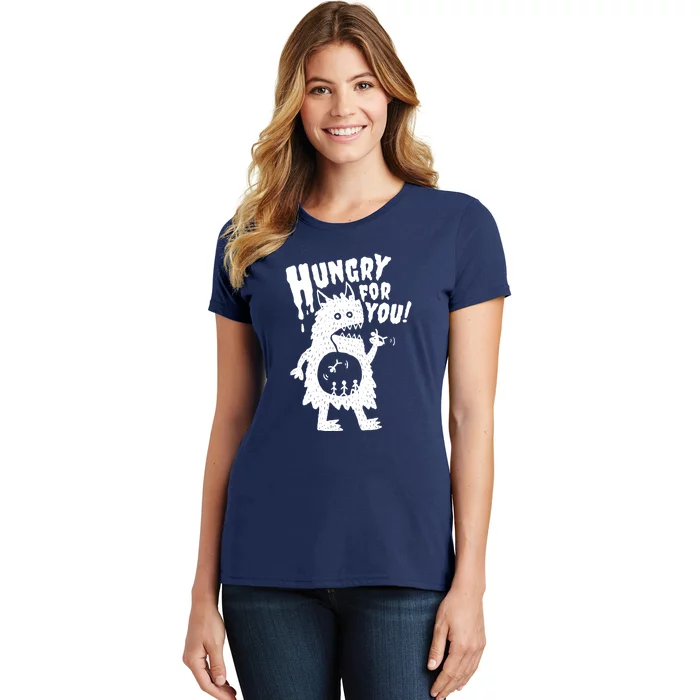 Hungry For You Monster Women's T-Shirt