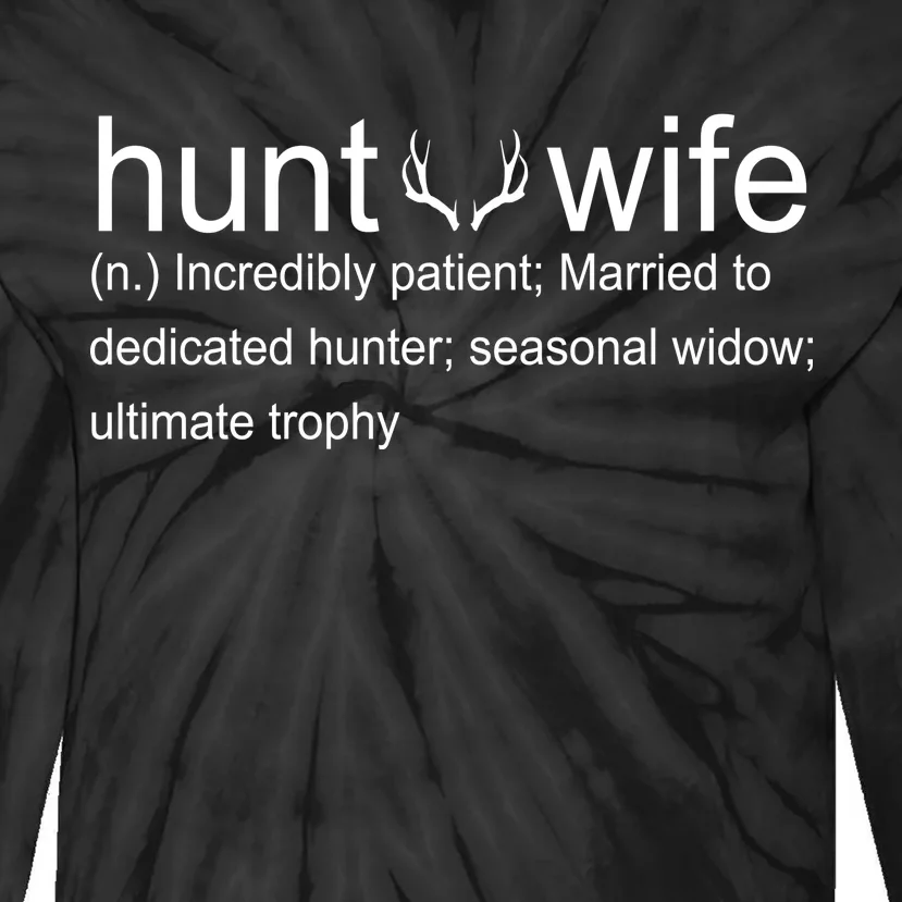 Hunter's Wife Funny Hunting Tie-Dye Long Sleeve Shirt