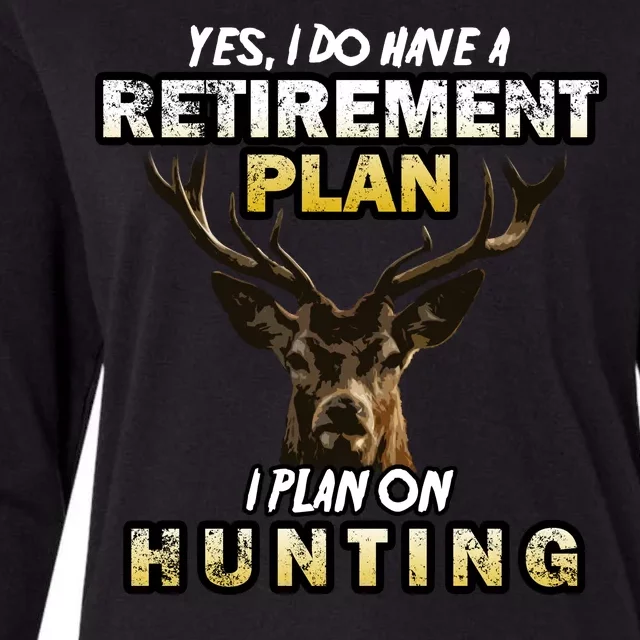 Hunting Retirement Plan Womens Cotton Relaxed Long Sleeve T-Shirt