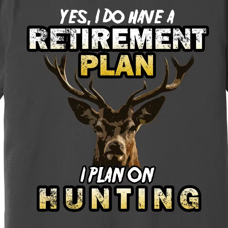 Hunting Retirement Plan Premium T-Shirt