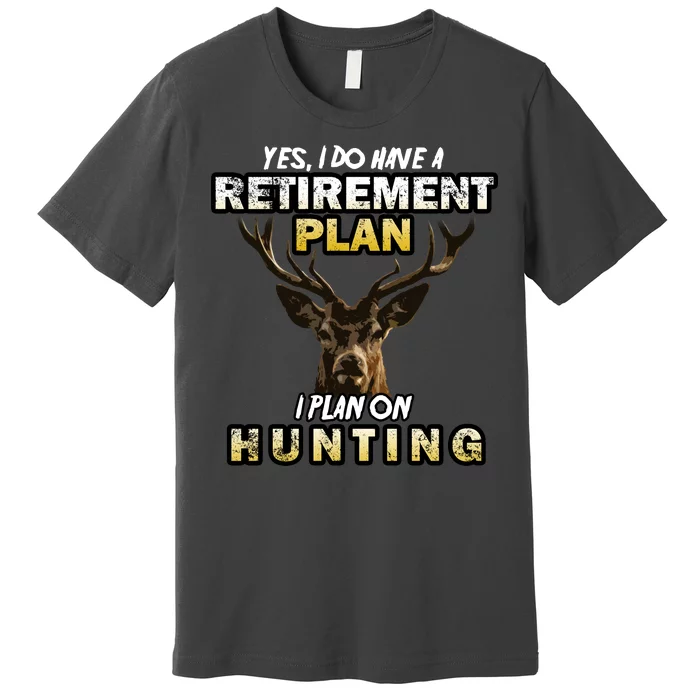 Hunting Retirement Plan Premium T-Shirt