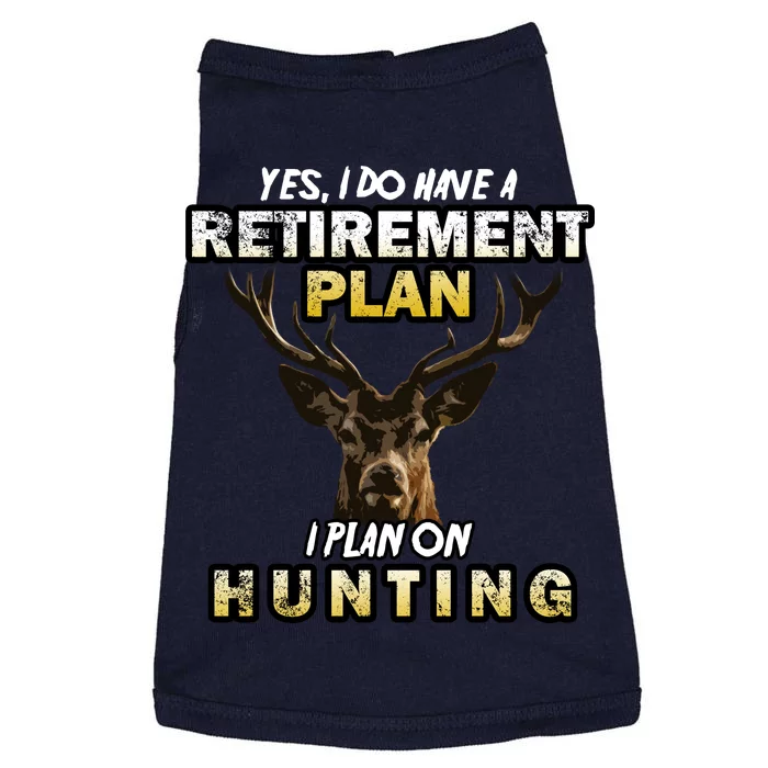 Hunting Retirement Plan Doggie Tank