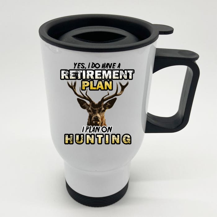 Hunting Retirement Plan Front & Back Stainless Steel Travel Mug