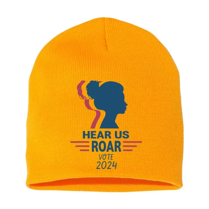 Hear Us Roar Vote 2024 Short Acrylic Beanie