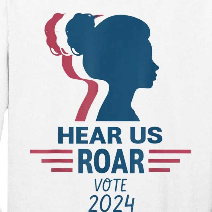 Hear Us Roar Vote 2024 Right Long Sleeve Shirt