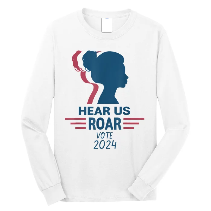 Hear Us Roar Vote 2024 Right Long Sleeve Shirt