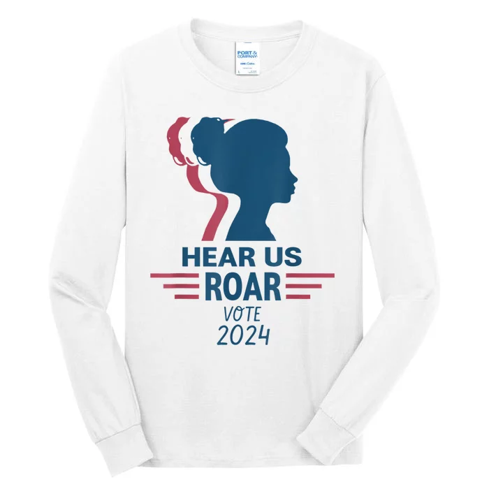 Hear Us Roar Vote 2024 Right Tall Long Sleeve T-Shirt