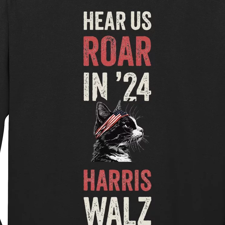 Hear Us Roar In 24 For Kamala Harris And Tim Walz Long Sleeve Shirt