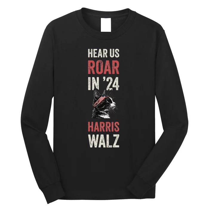 Hear Us Roar In 24 For Kamala Harris And Tim Walz Long Sleeve Shirt